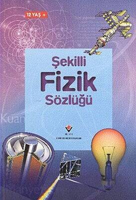 Şekilli Fizik Sözlüğü - Jane Wertheim - 1