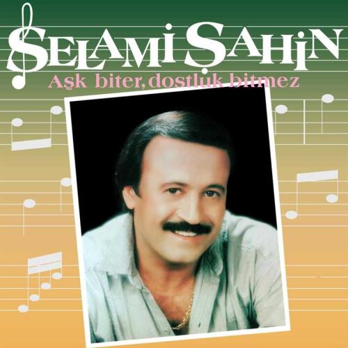 Selami Şahin-Aşk Biter Dostluk Bitmez Lp - 1