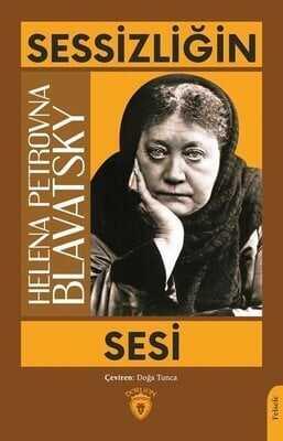 Sessizliğin Sesi - Helena Petrovna Blavatsky - 1