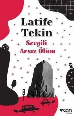 Sevgili Arsız Ölüm - Latife Tekin - 1