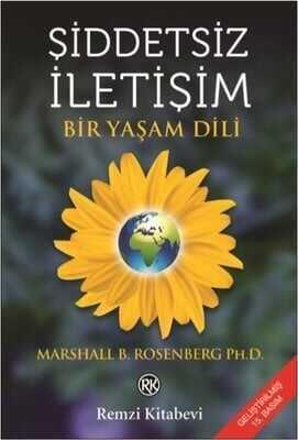 Şiddetsiz İletişim - Marshall B. Rosenberg, Ph. D. - 1