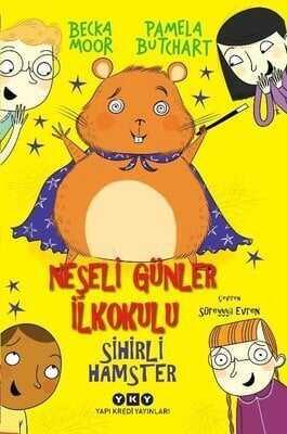 Sihirli Hamster - Neşeli Günler İlkokulu - Pamela Butchart - 1