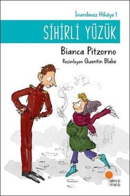 Sihirli Yüzük - İnanılmaz Hikaye 1 - Bianca Pitzorno - Günışığı Kitaplığı - 1