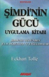 Şimdinin Gücü Uygulama Kitabı - Eckhart Tolle - 1