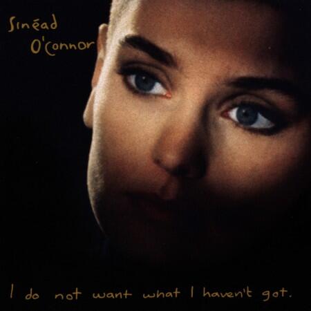 Sinead O'Connor-I Do Not Want What I Havent -Plak - 1