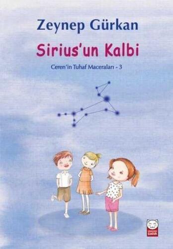 Sirius’un Kalbi - Ceren'in Tuhaf Maceraları 3 - Zeynep Gürkan - 1