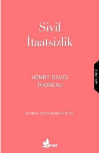 Sivil İtaatsizlik - Henry David Thoreau - 1