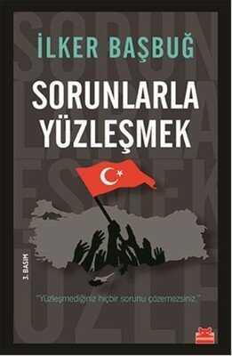 Sorunlarla Yüzleşmek - İlker Başbuğ - 1