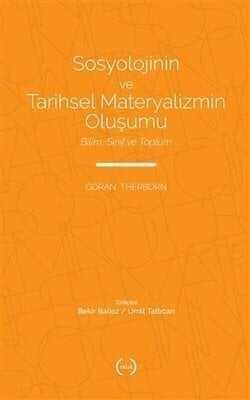 Sosyolojinin ve Tarihsel Materyalizmin Oluşumu - Göran Therborn - 1