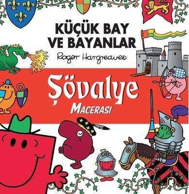 Şövalye Macerası - Küçük Bay ve Bayanlar - Roger Hargreaves - 1