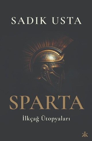 Sparta - İlkçağ Ütopyaları/Sadık Usta - 1