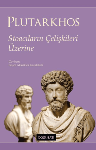 Stoacıların Çelişkileri Üzerine/Mestrius Plutarkhos - 1