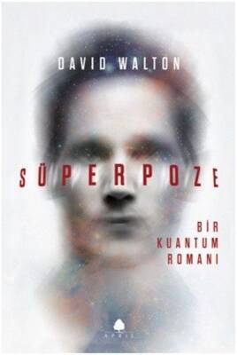 Süperpoze - Bir Kuantum Romanı - David Walton - 1