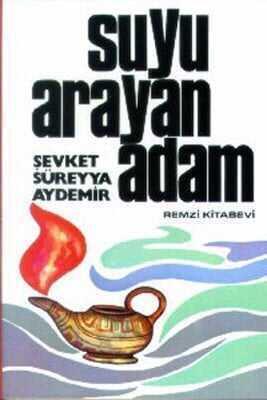 Suyu Arayan Adam - Şevket Süreyya Aydemir - 1