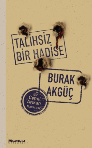 Talihsiz Bir Hadise/Burak Akgüç - 1