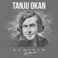 Tanju Okan -Kadınım - 1