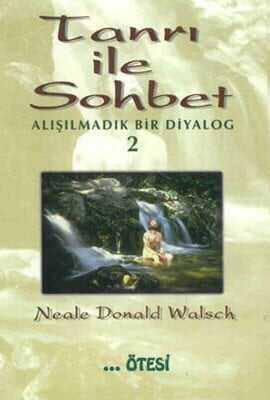 Tanrı ile Sohbet - Alışılmadık Bir Diyalog 2 - Neale Donald Walsch - 1