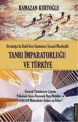 Tanrı İmparatorluğu ve Türkiye - Ramazan Kurtoğlu - 1