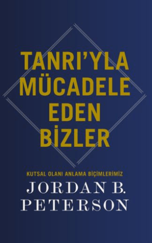 Tanrı’yla Mücadele Eden Bizler - 1