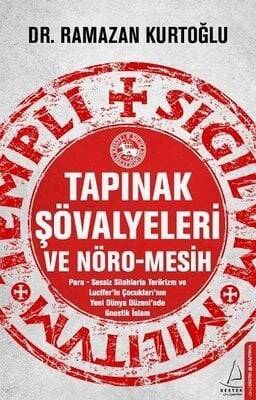 Tapınak Şövalyeleri ve Nöro-Mesih - Ramazan Kurtoğlu - 1