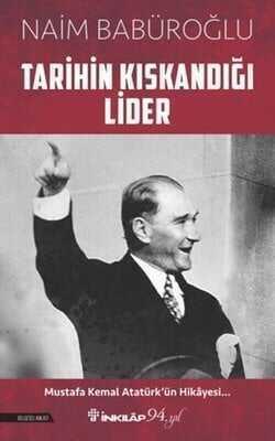 Tarihin Kıskandığı Lider - Naim Babüroğlu - 1