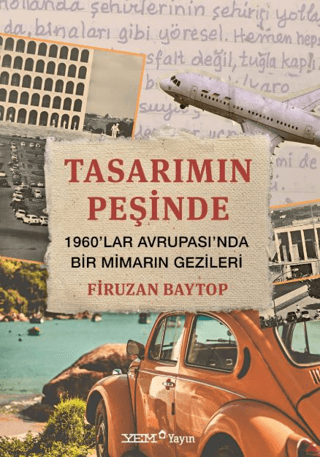 Tasarımın Peşinde: 1960'lar Avrupası'nda Bir Mimarın Gezileri - 1