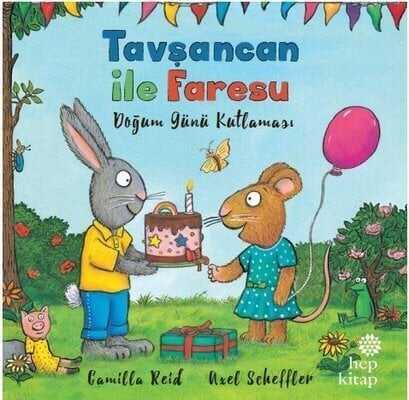 Tavşancan ile Faresu - Doğum Günü Kutlaması - Axel Scheffler - 1