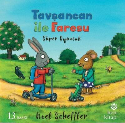 Tavşancan ile Faresu - Süper Oyuncak - Axel Scheffler - 1