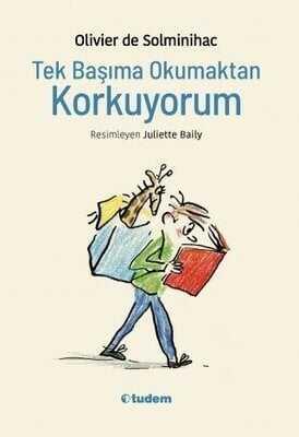 Tek Başıma Okumaktan Korkuyorum - Olivier de Solminihac - 1