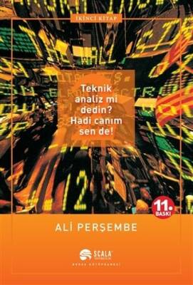 Teknik Analiz mi Dedin? Hadi Canım Sen de! - İkinci Kitap - Ali Perşembe - 1