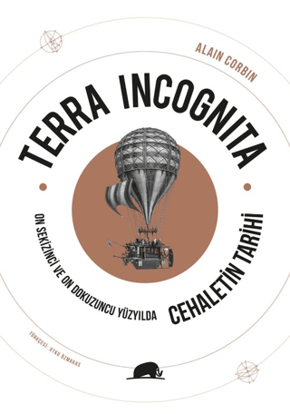 Terra Incognita - On Sekizinci ve On Dokuzuncu Yüzyılda Cehaletin Tarihi - 1