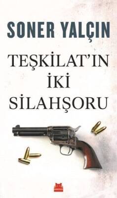 Teşkilat'ın İki Silahşoru - Soner Yalçın - Kırmızı Kedi Yayınevi - 1