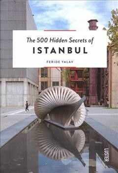 The 500 Hidden Secrets of Istanbul - Feride Yalav - 1