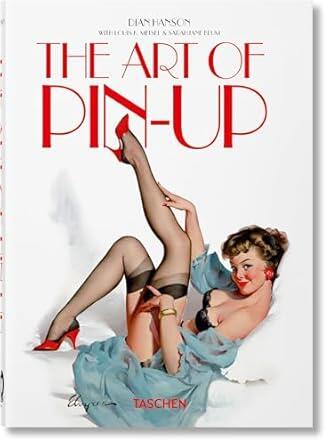 The Art of Pin-Up. 40th Ed. - 2