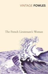 The French Lieutenant's Woman - John Fowles - Vintage Books London - 1