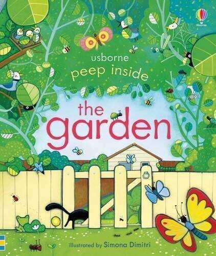 The Garden - Peep Inside - Simona Dimitri - Usborne - 1