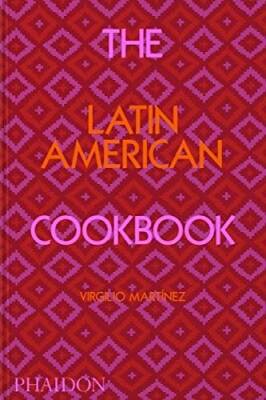 The Latin American Cookbook - Virgilio Martinez - 1