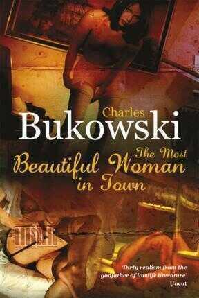 The Most Beautiful Woman in Town - Charles Bukowski - Virgin Books - 1