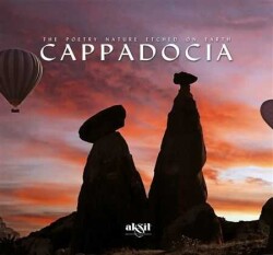 The Poetry Nature Etched On Earth: Cappadocia - 1