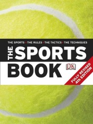 The Sports Book The Sports - The Rules - The Tactics - The Techniques - Kolektif - Dorling Kindersley Publishers LTD - 1