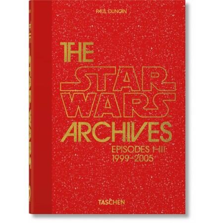 The Star Wars Archives. 1999–2005. 40th Ed. - 1