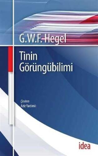 Tinin Görüngübilimi - Georg Wilhelm Friedrich Hegel - 1