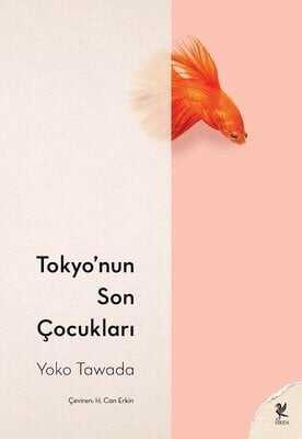 Tokyo’nun Son Çocukları - Yoko Tawada - 1