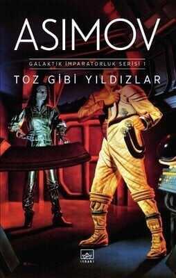 Toz Gibi Yıldızlar - Galaktik İmparatorluk Serisi 1 - Isaac Asimov - 1