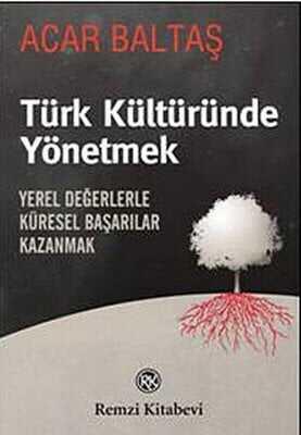 Türk Kültüründe Yönetmek - Acar Baltaş - 1