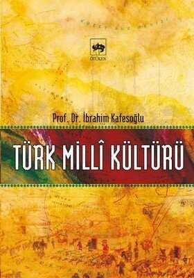 Türk Milli Kültürü - İbrahim Kafesoğlu - 1