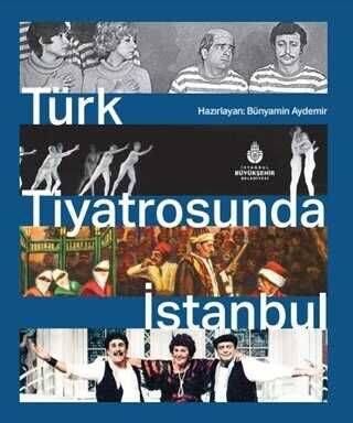 Türk Tiyatrosunda İstanbul - Şakir Eroğlu - 1