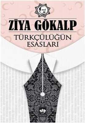 Türkçülüğün Esasları - Ziya Gökalp - 1