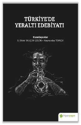 Türkiye’de Yeraltı Edebiyatı - S. Dilek Yalçın Çelik - 1