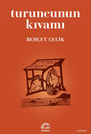 Turuncunun Kıvamı/Behçet Çelik - 1